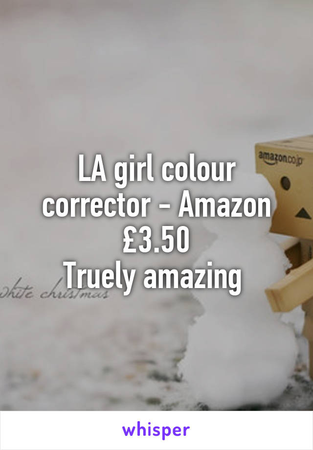 LA girl colour corrector - Amazon £3.50
Truely amazing 