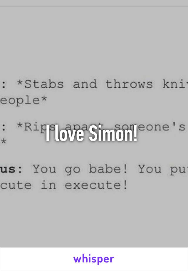 I love Simon! 