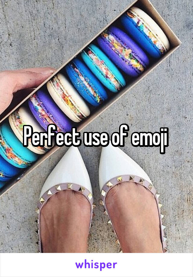 Perfect use of emoji 