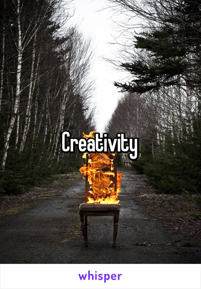 Creativity 