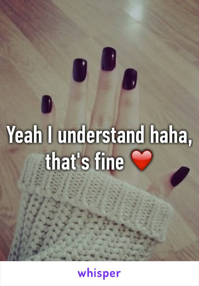 Yeah I understand haha, that's fine ❤️