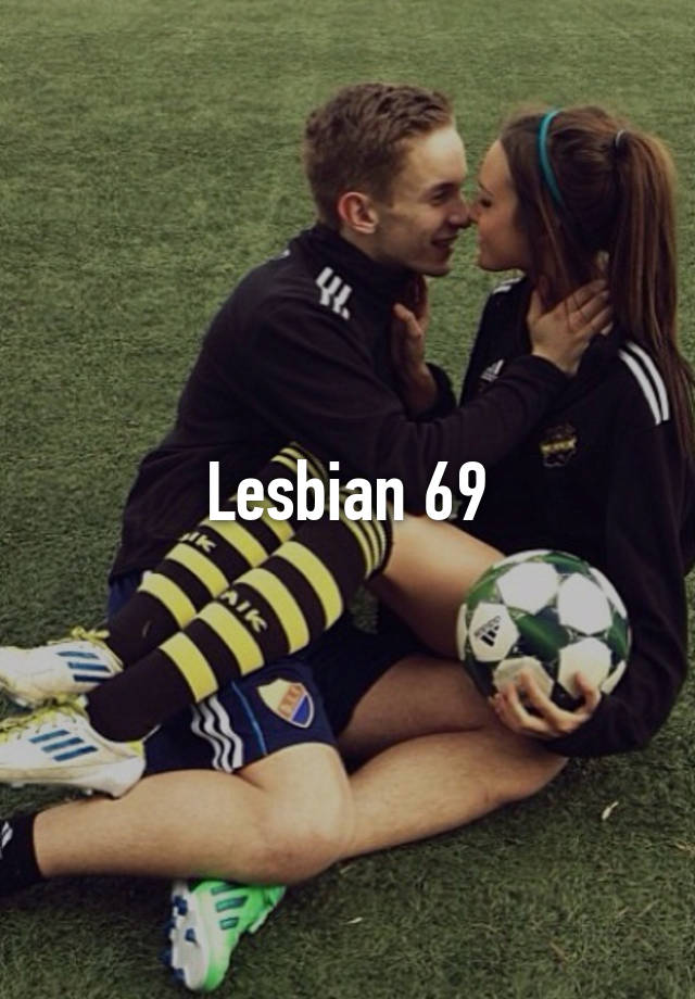 Lesbisk 69