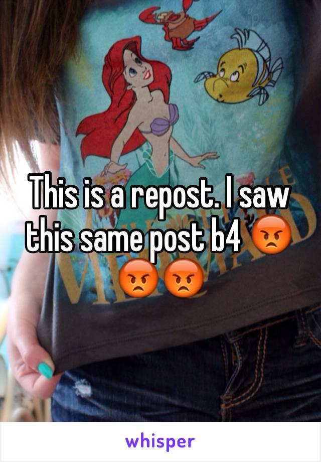 This is a repost. I saw this same post b4 😡😡😡