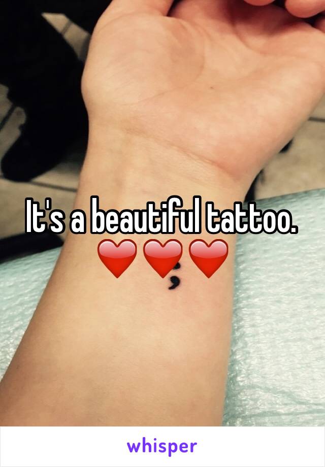 It's a beautiful tattoo. ❤️❤️❤️ 