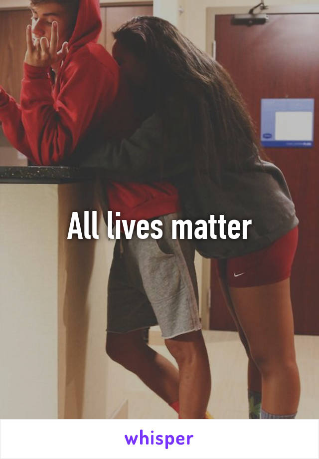 All lives matter