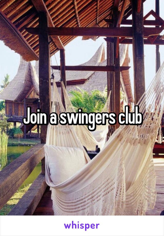 Join a swingers club