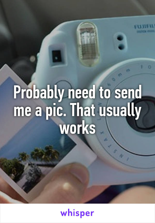 Probably need to send me a pic. That usually works
