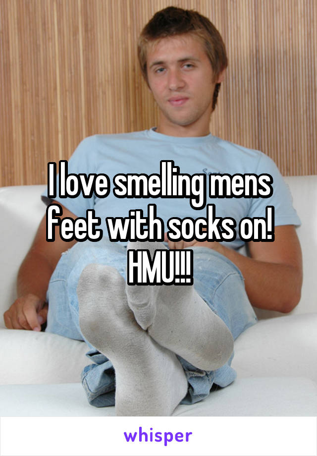 I love smelling mens feet with socks on! HMU!!!