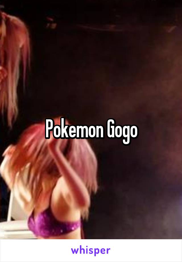 Pokemon Gogo