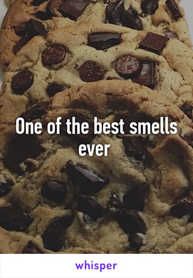 One of the best smells ever 