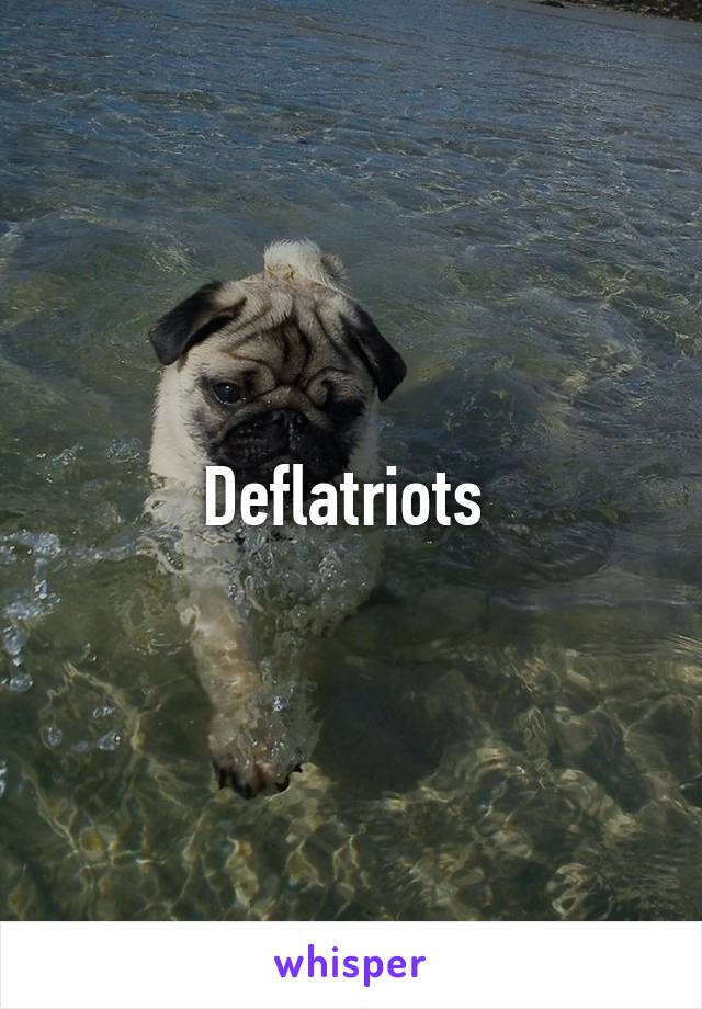 Deflatriots 