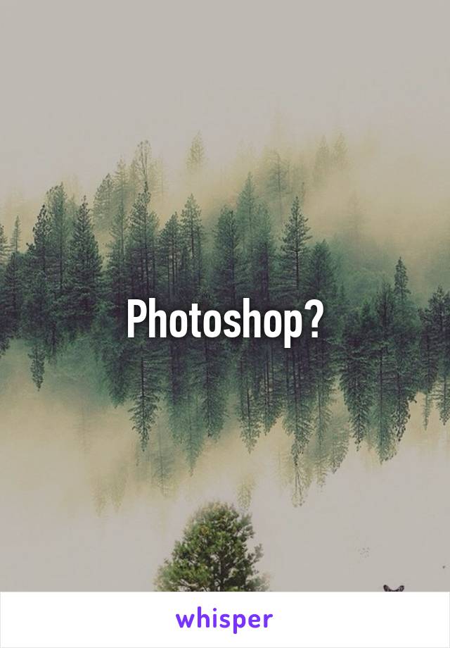 Photoshop?