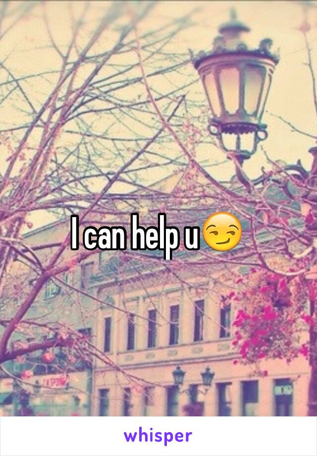 I can help u😏