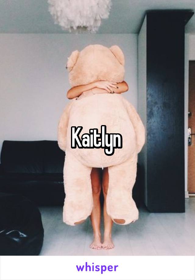 Kaitlyn 