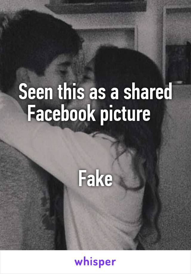 Seen this as a shared Facebook picture   


Fake