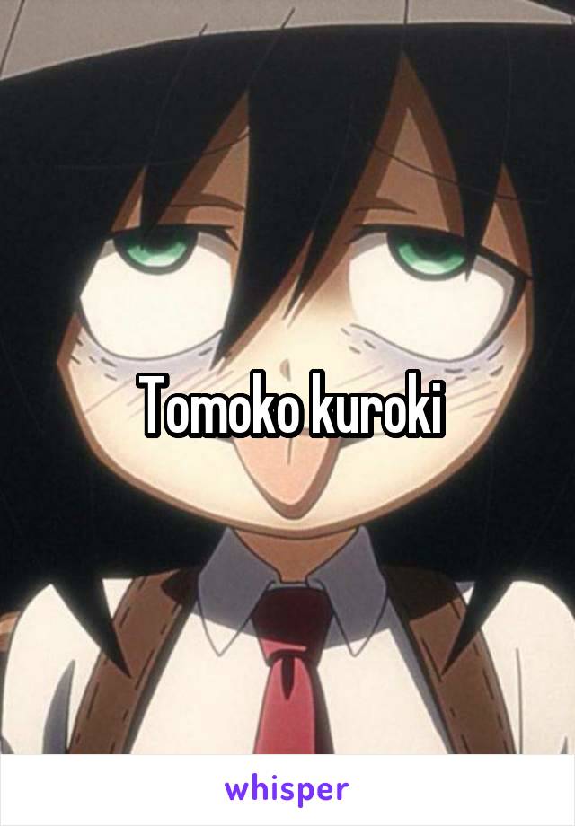 Tomoko kuroki