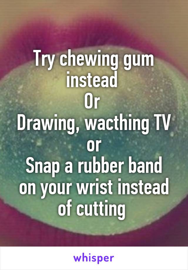 Try chewing gum instead 
Or 
Drawing, wacthing TV or
Snap a rubber band on your wrist instead of cutting 