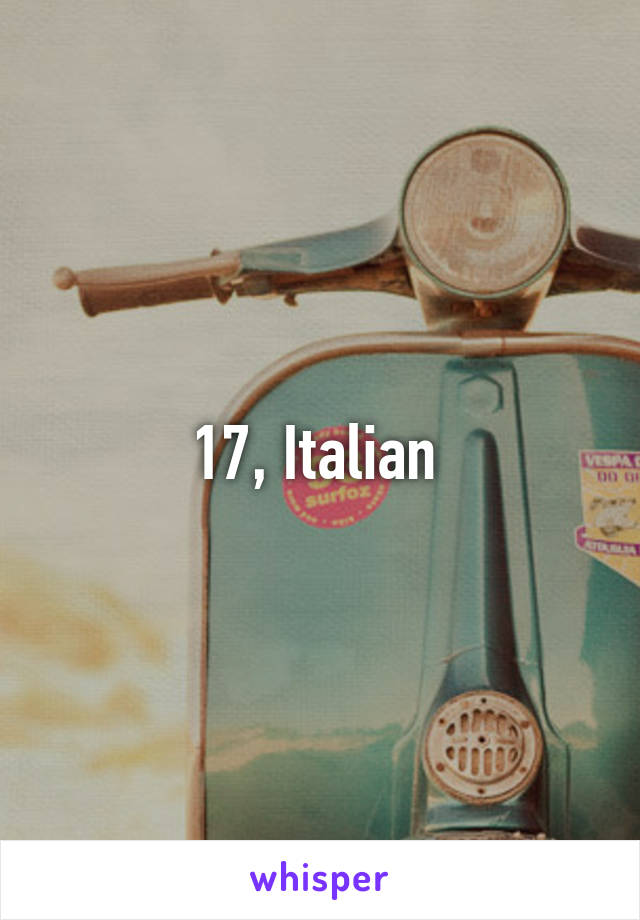 17, Italian 