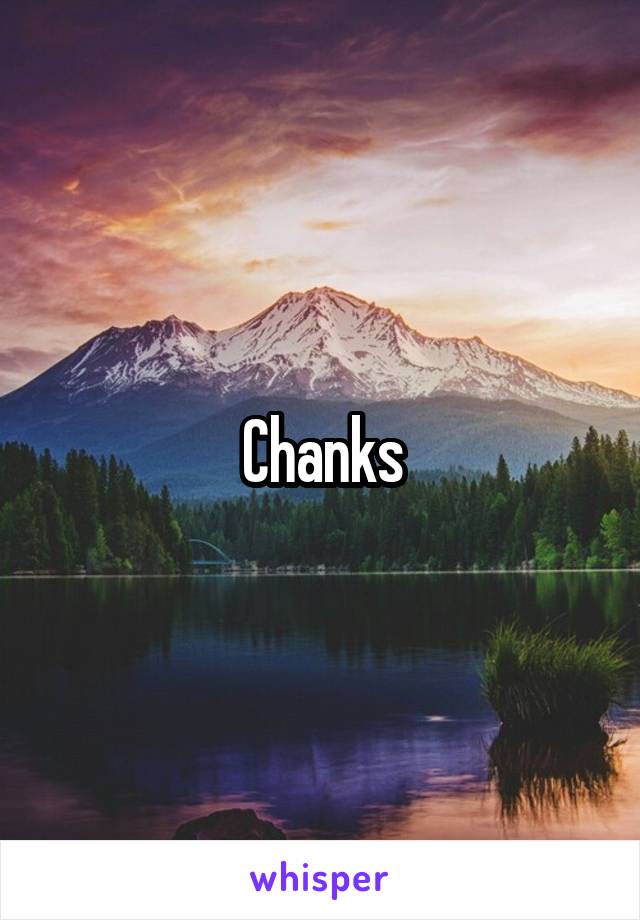 Chanks