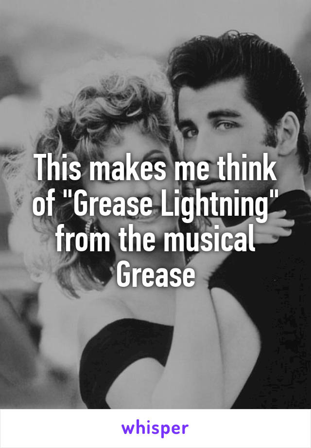 This makes me think of "Grease Lightning" from the musical Grease