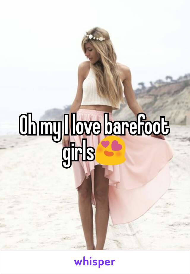 Oh my I love barefoot girls😍