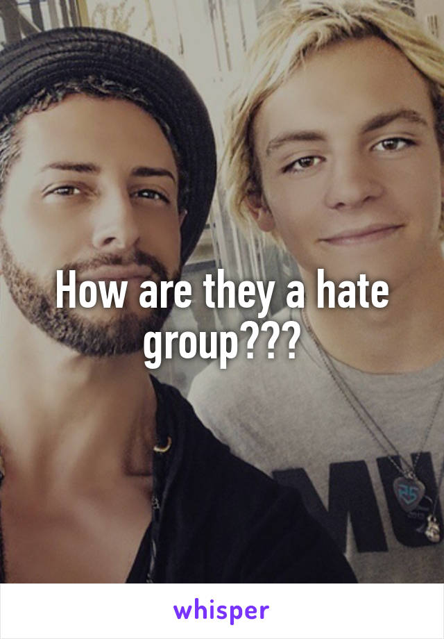 How are they a hate group???