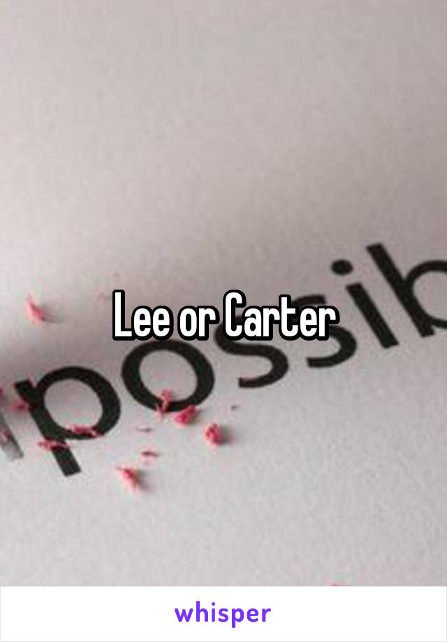 Lee or Carter