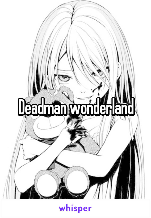 Deadman wonderland