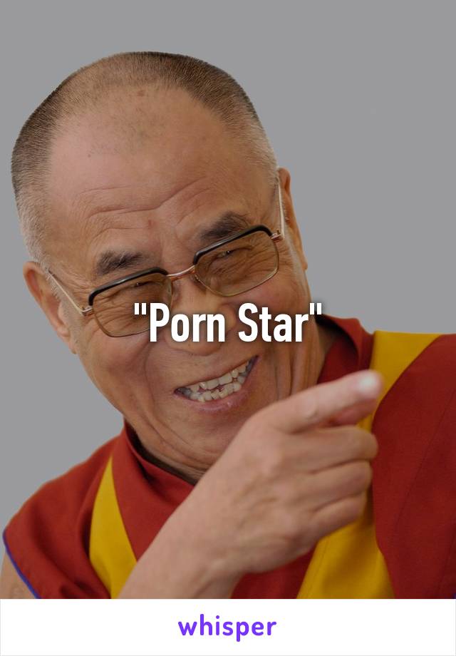 "Porn Star"