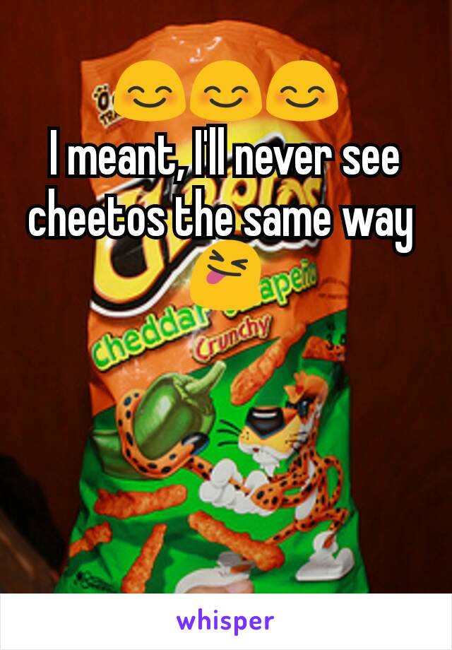 😊😊😊
I meant, I'll never see cheetos the same way 
😝