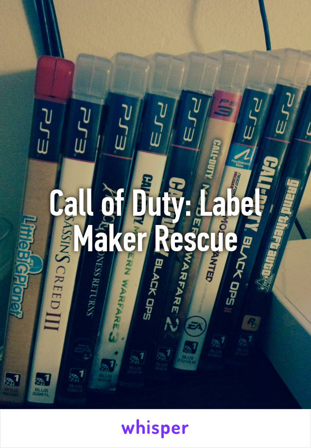 Call of Duty: Label Maker Rescue