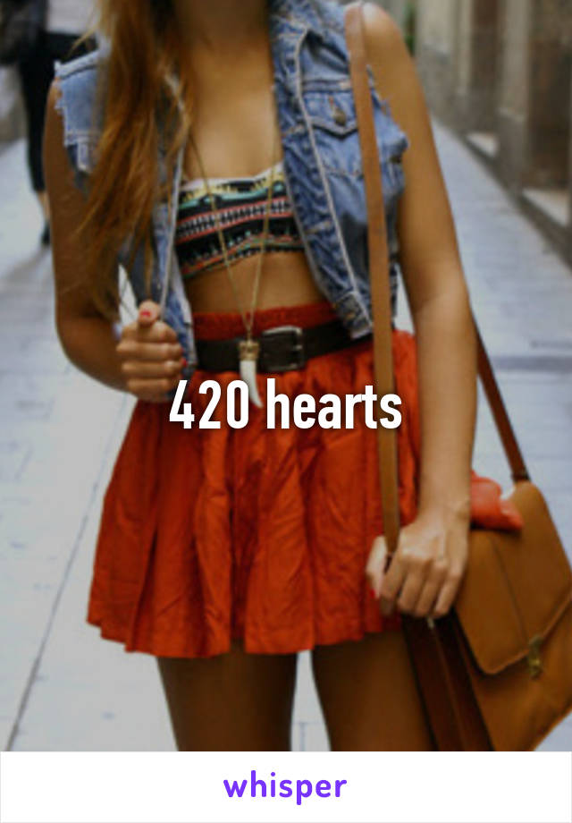 420 hearts
