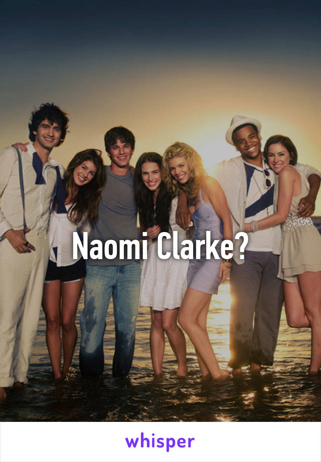 
Naomi Clarke?