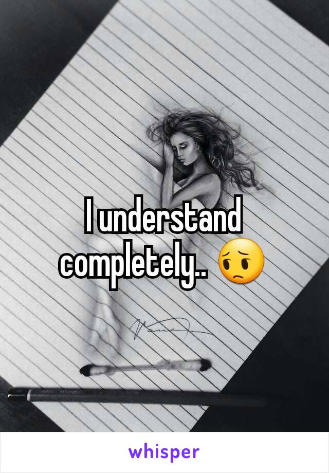 I understand completely.. 😔