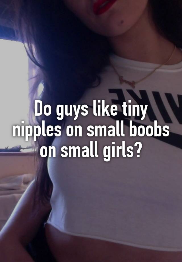 Small Teen Nipples
