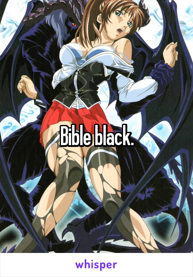 Bible black.