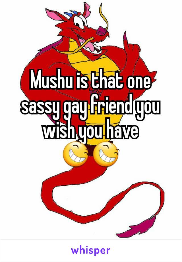 Mushu is that one sassy gay friend you wish you have 😆😆