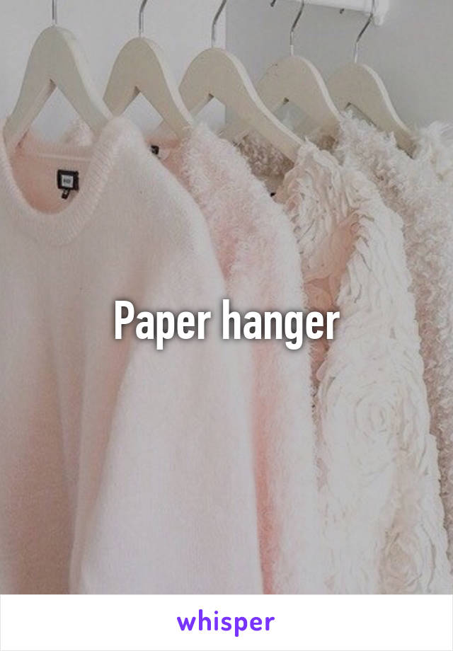 Paper hanger