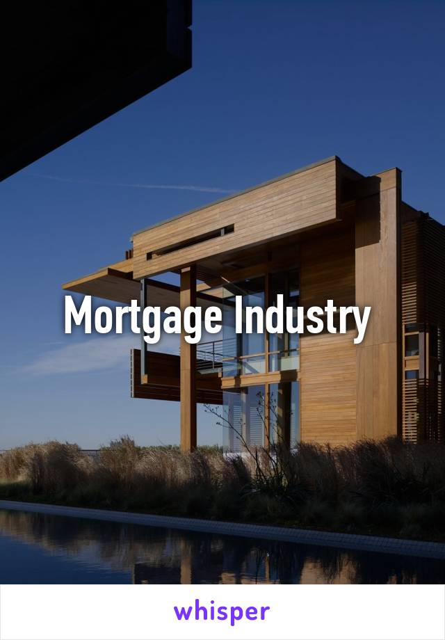 Mortgage Industry 