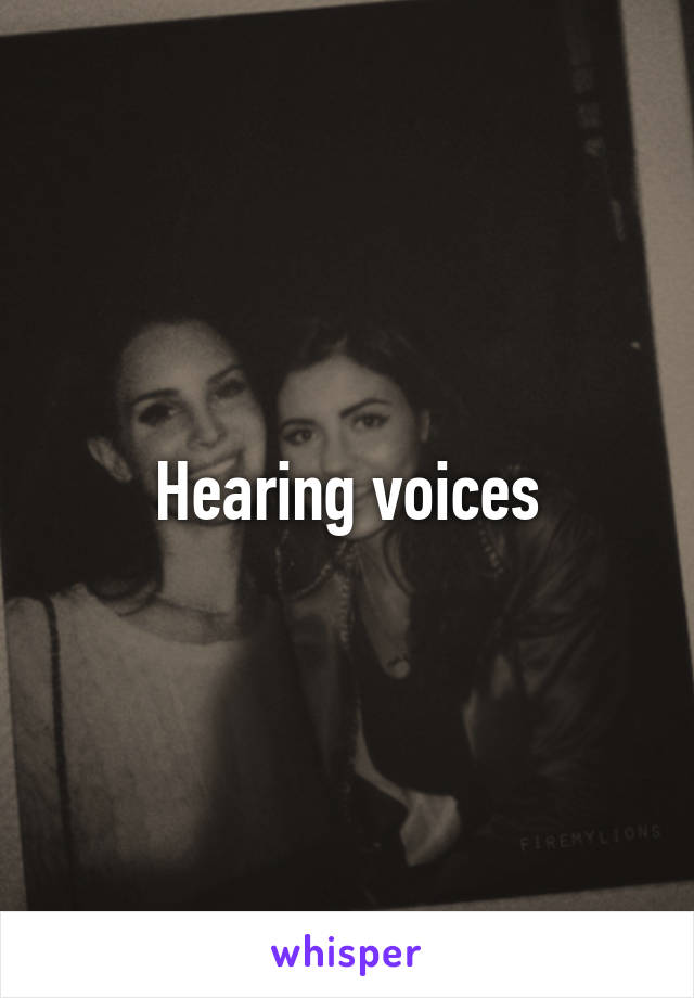 Hearing voices