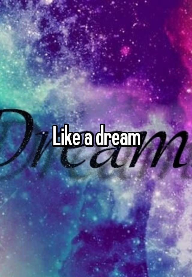 like-a-dream