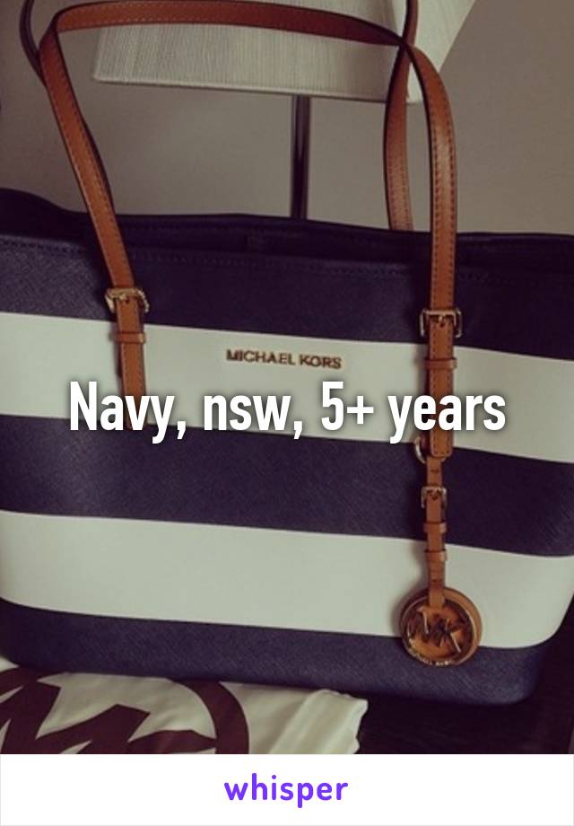 Navy, nsw, 5+ years