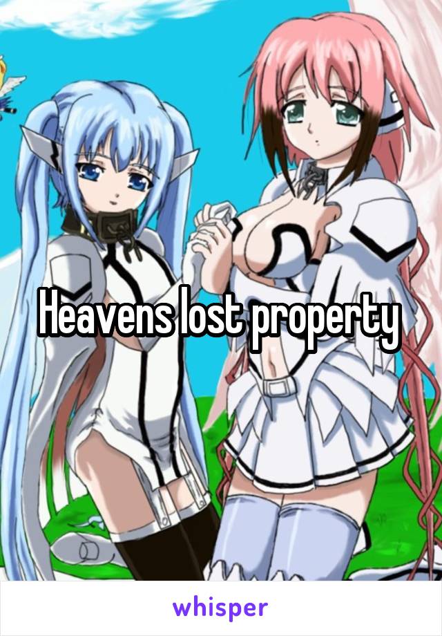 Heavens lost property 