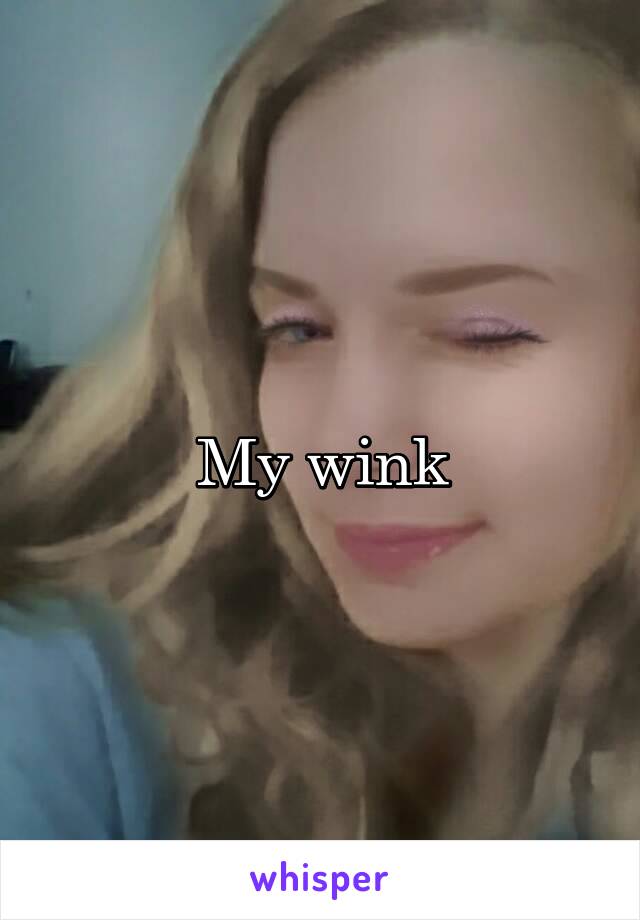 My wink