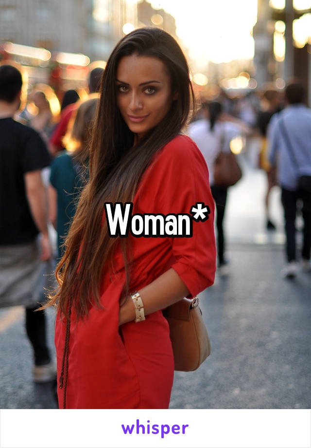 Woman*