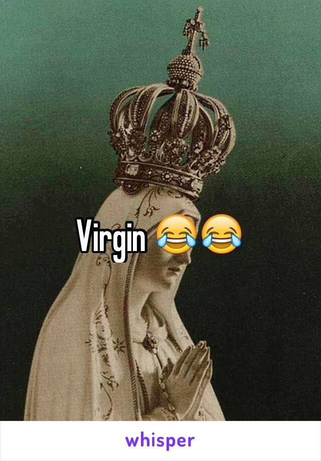 Virgin 😂😂
