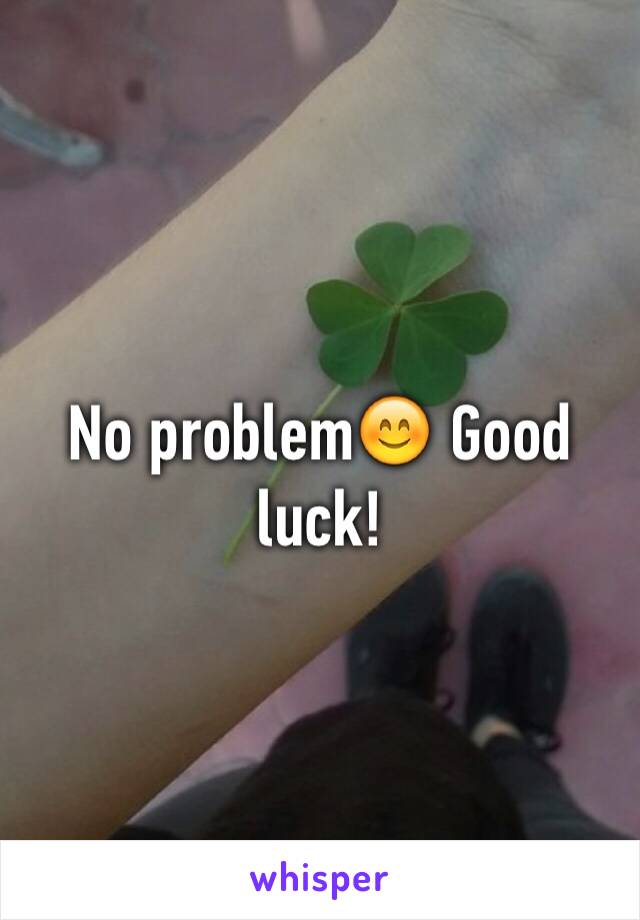 No problem😊 Good luck! 