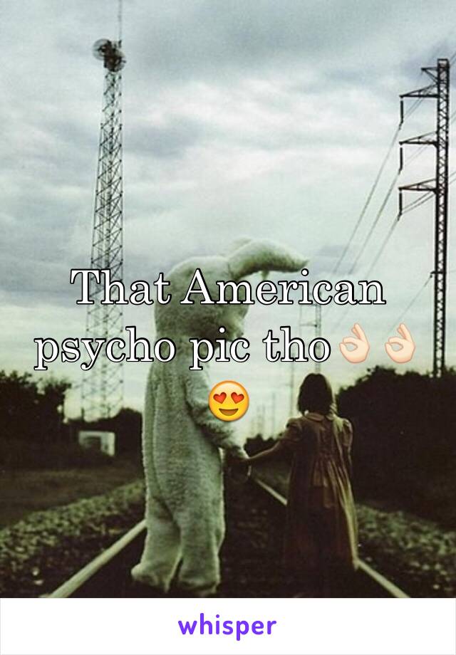 That American psycho pic tho👌🏻👌🏻😍