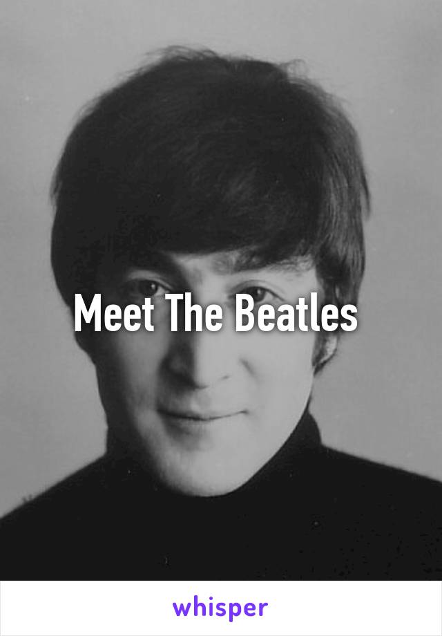 Meet The Beatles 