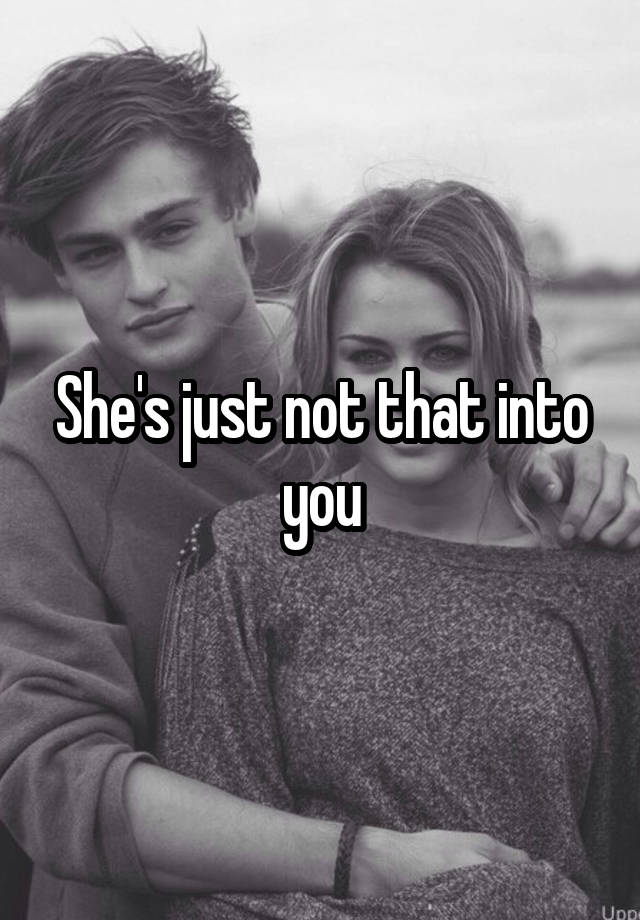 Shes Just Not That Into You 